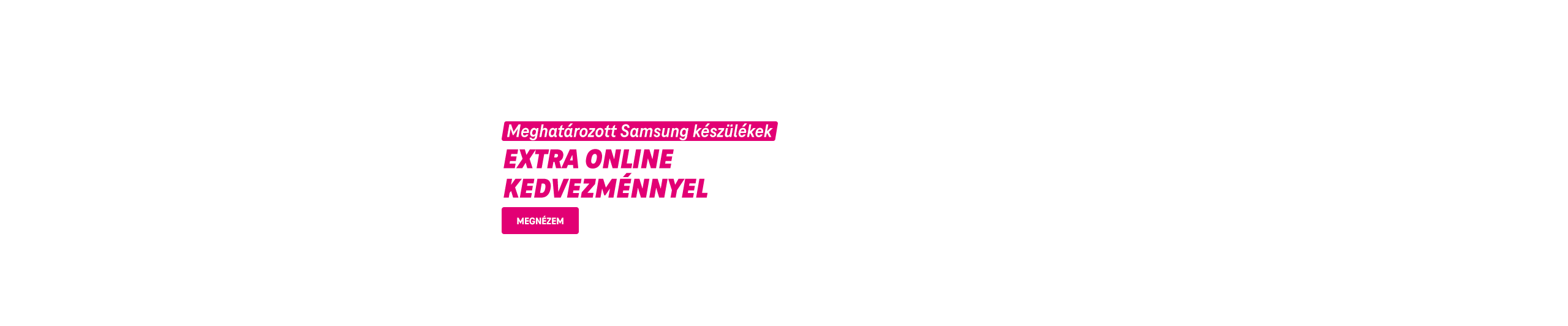 Meghatározott Samsung készülékek extra online kedvezménnyel