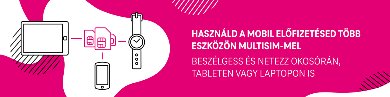 Használd a mobil előfizetésed több eszközön Multisim-mel! Beszélgess és netezz okosórán, tableten vagy laptopon is!